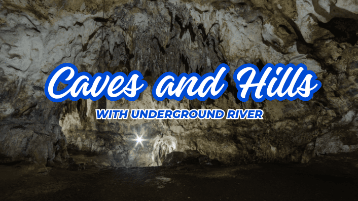 Caves & Hills with Underground River