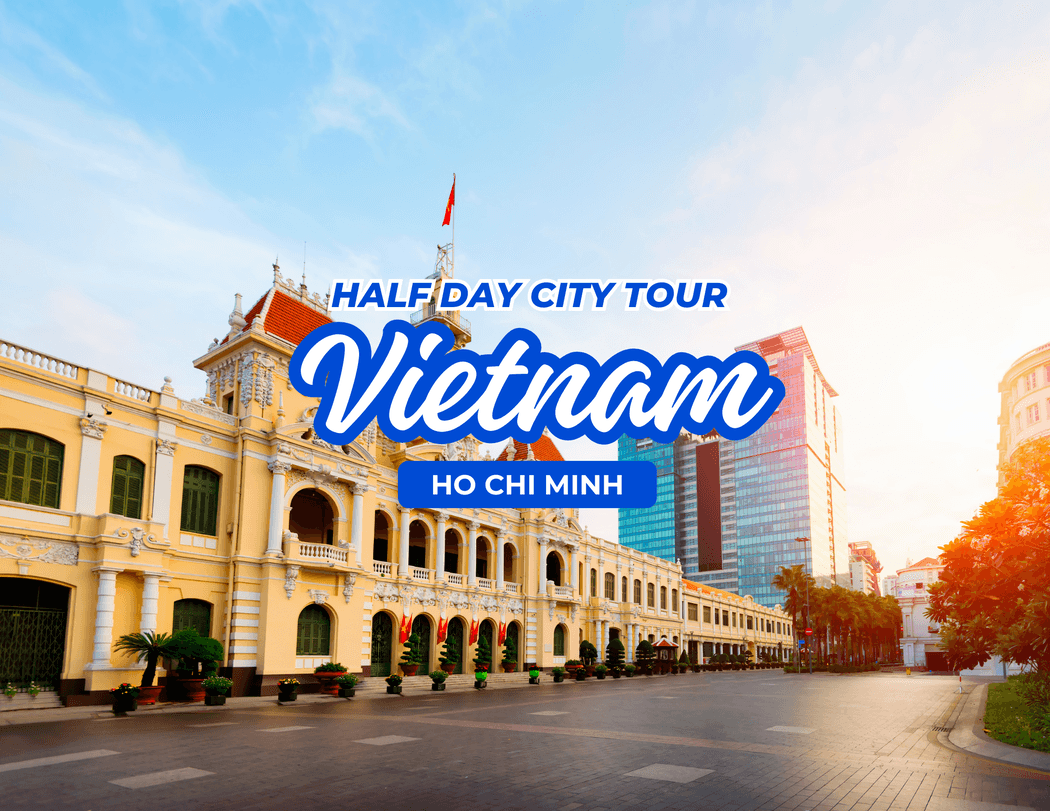 Half Day City Tour Ho Chi Minh