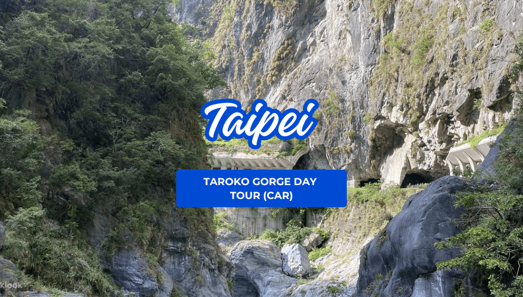 Taroko Gorge Day Tour From Taipei (Car)