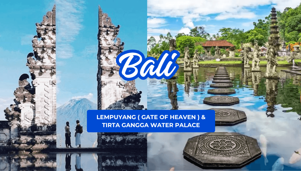 Lempuyang & Tirta Gangga Water Palace