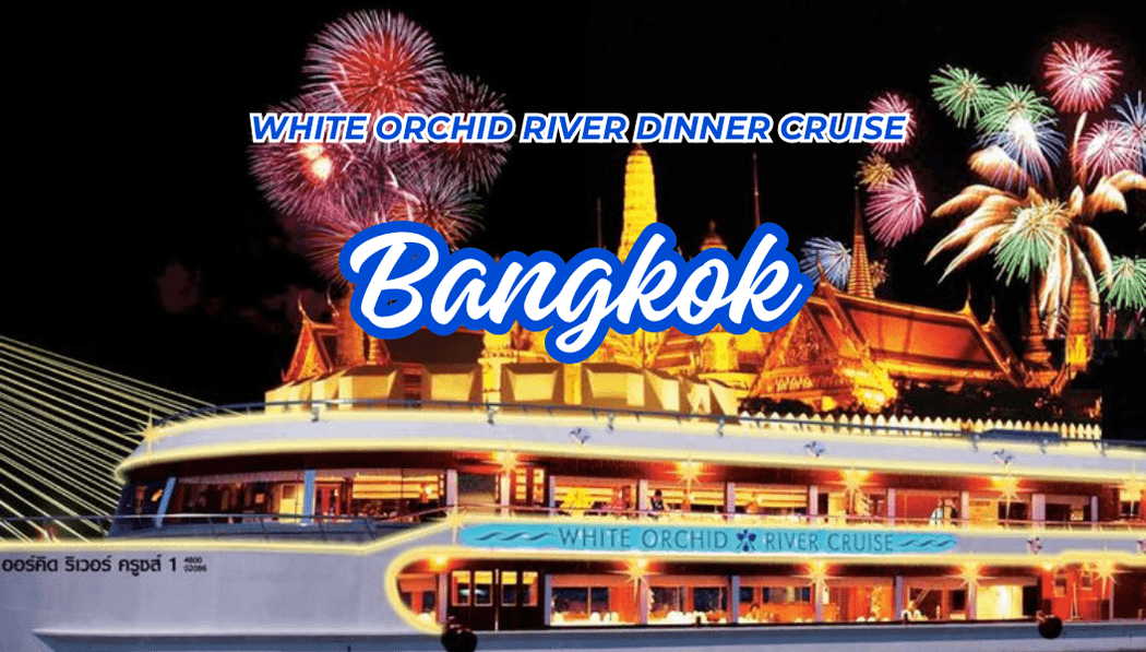 White Orchid River Dinner Cruise
