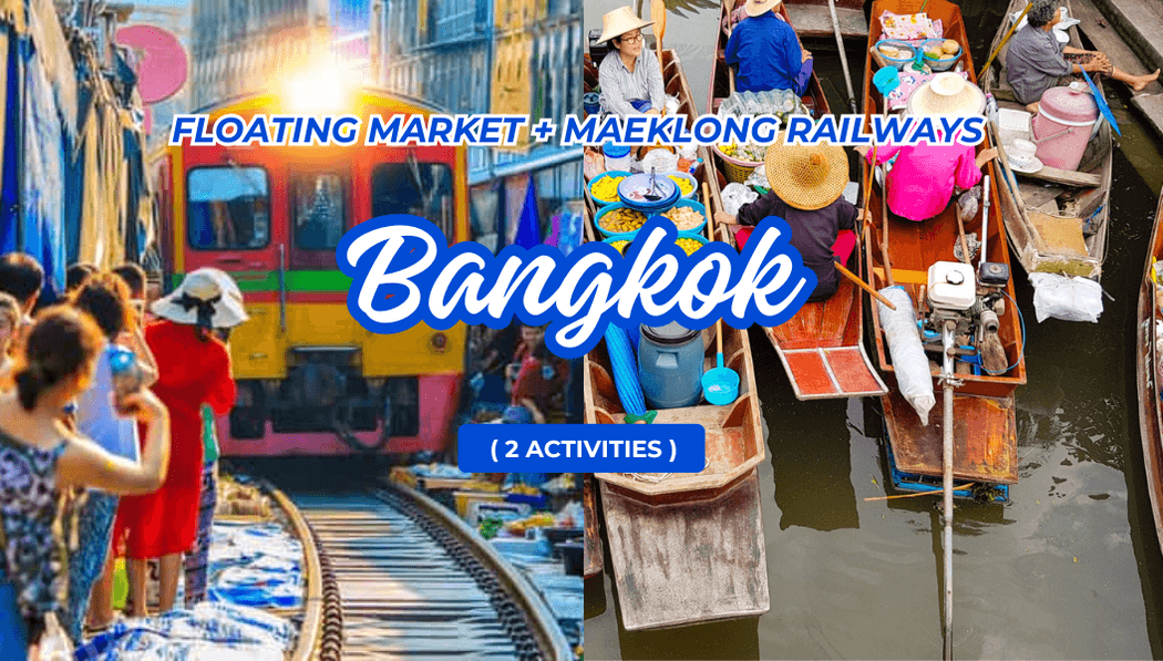 Floating Market + Maeklong Railways