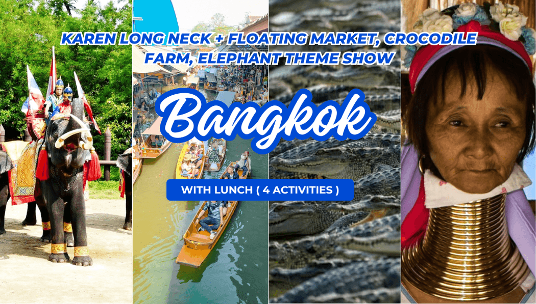Karen+ Floating Market + Crocodile + Elephant