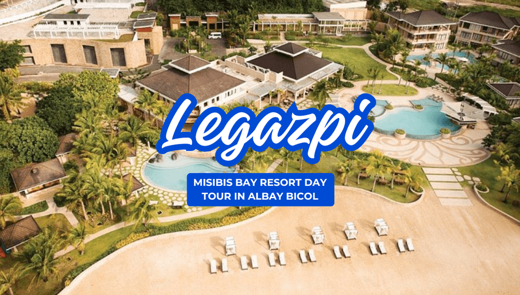 Misibis Bay Resort Day Tour in Albay Bicol