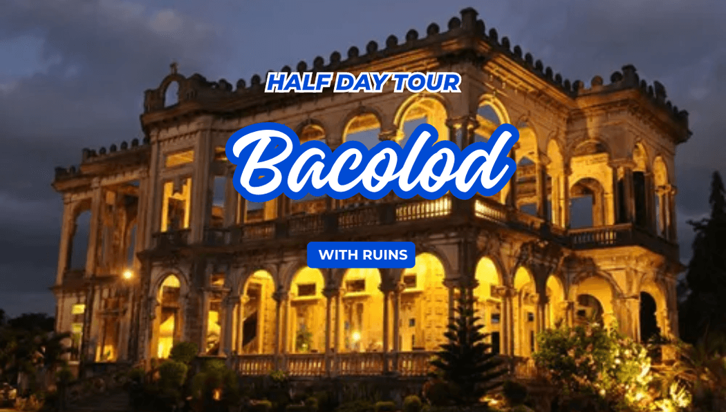 Bacolod Half Day with Ruins