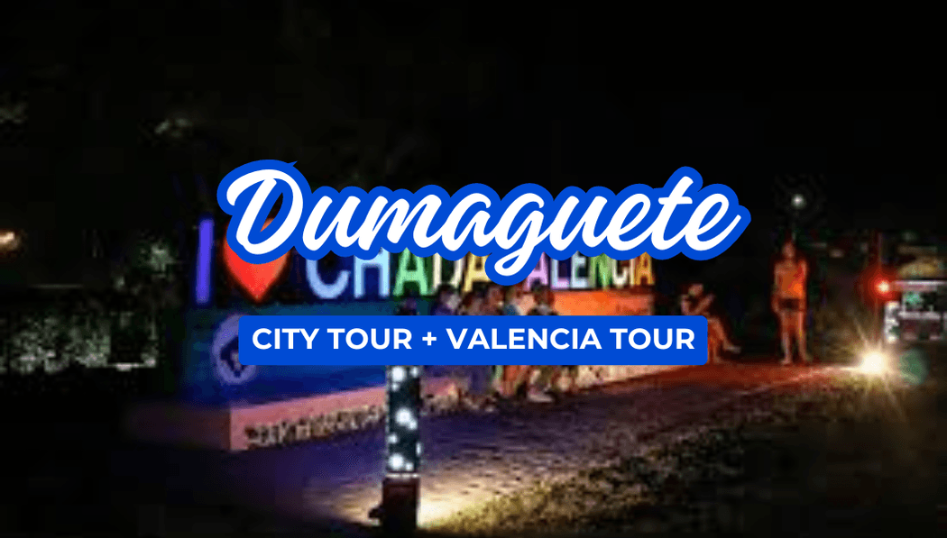 Dumaguete-City Tour + Valencia Tours