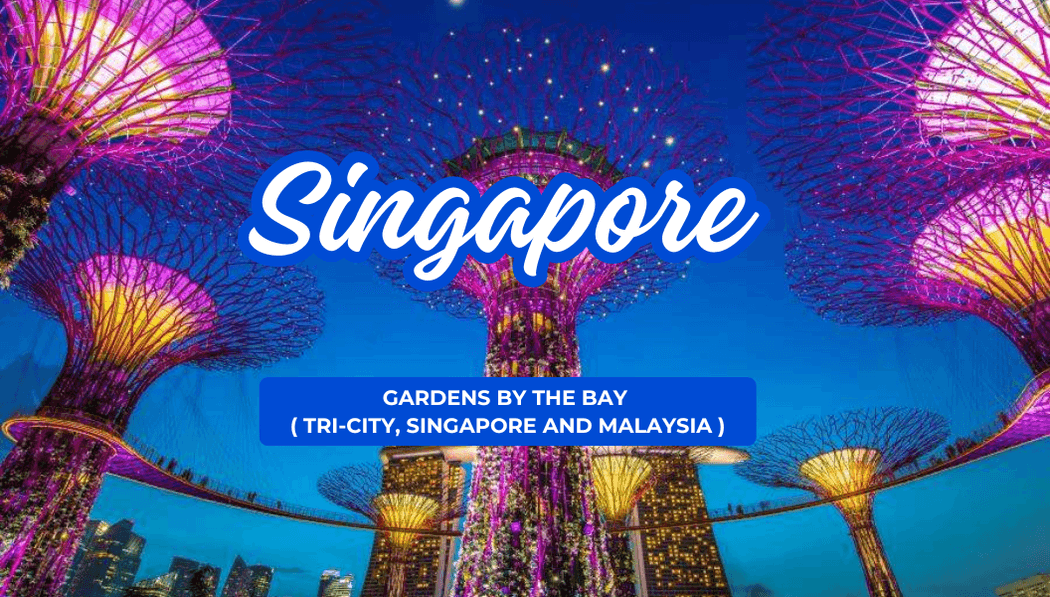 Gardens by the Bay
