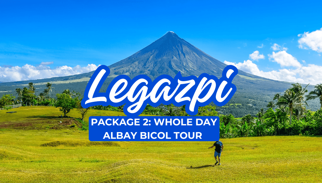Legazpi Ultimate Albay Full Day to