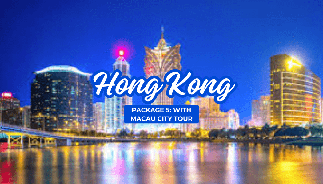 Hongkong with Macau City Tour