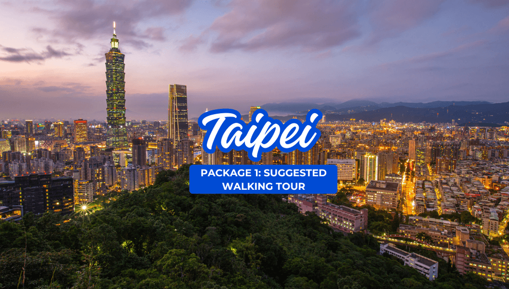 Taipei F&E with Suggested Walking