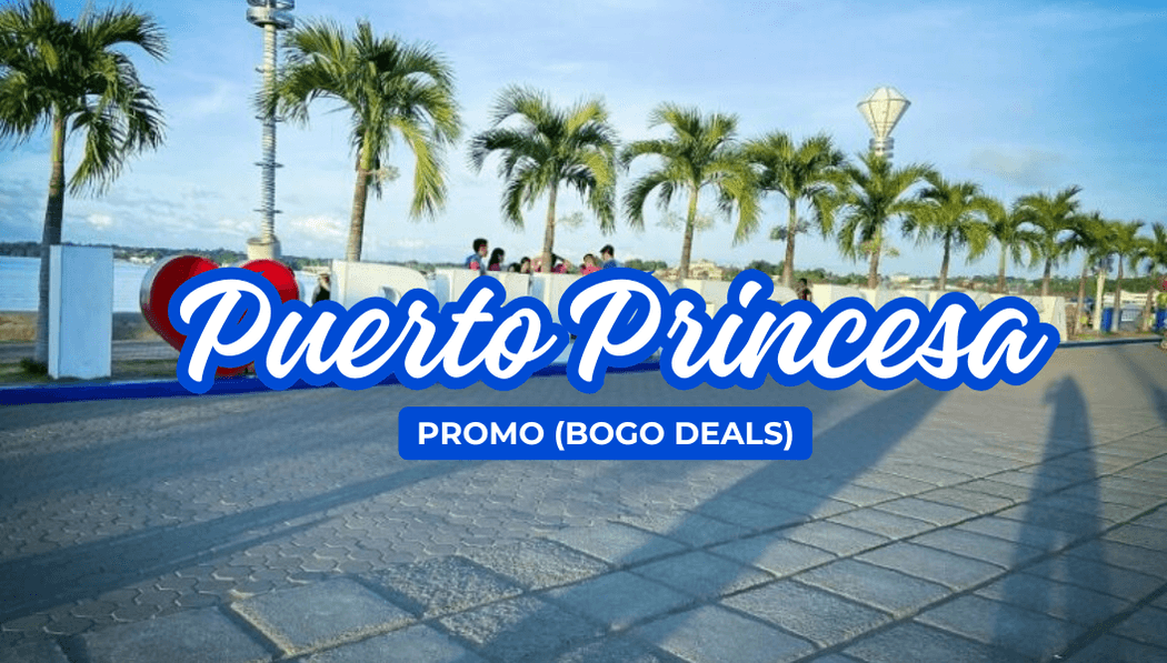 Puerto Princesa Promo (BOGO Deals)