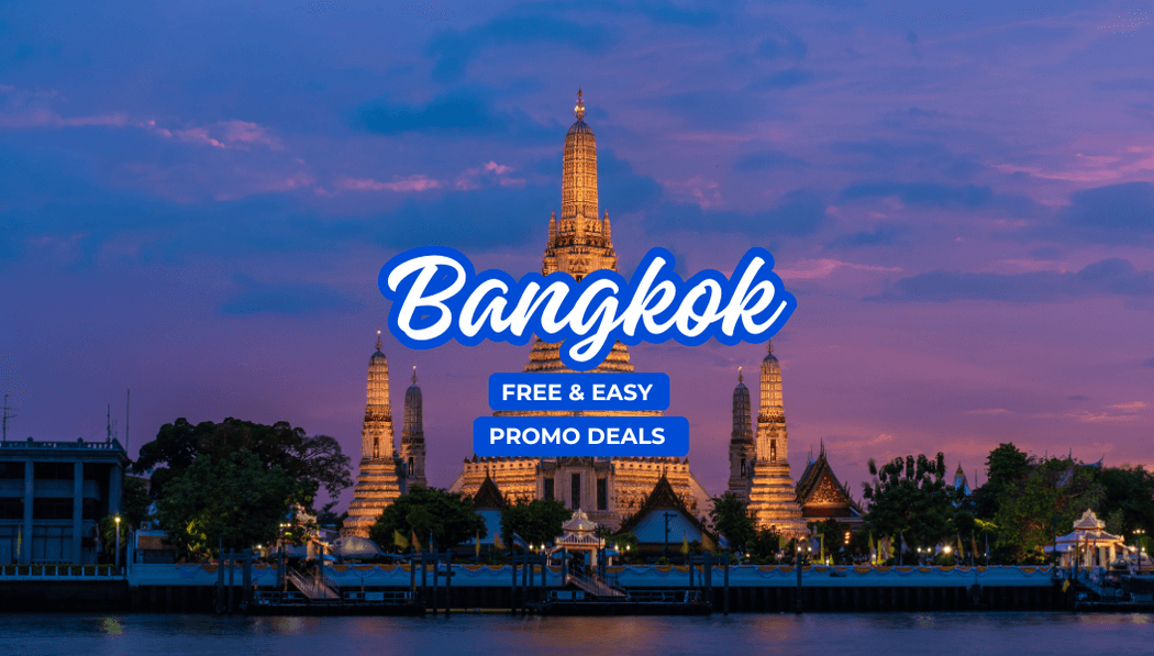 Bangkok Free & Easy (Promo Deals)