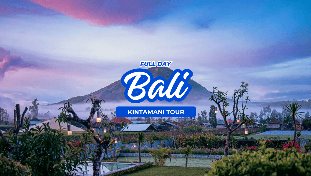 Fullday Kintamani Tour